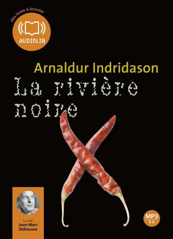La Rivière noire: Livre audio 1 CD MP3 Indridason, Arnaldur; Delhausse, Jean-Marc and Boury, Eric