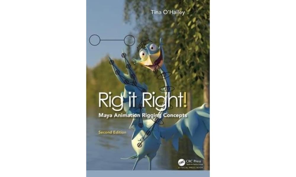 Rig it Right! Maya Animation Rigging Concepts, 2nd edition