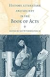 History, Literature, and Society in the Book of Acts (Volume 0)