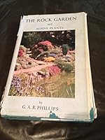 The Rock Garden and Alpine Plants B0000CHXTM Book Cover
