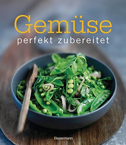 Gemüse - perfekt zubereitet Gemüse - perfekt zubereitet