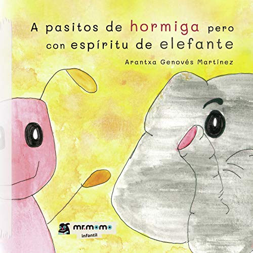 Portada de A pasitos de hormiga pero con espíritu de elefante