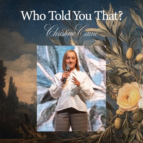 『Who Told You? | Christine Caine』のカバーアート