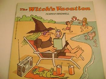 The Witch's Vacation - Book  of the Witch Next Door