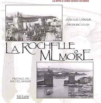 Hardcover La Rochelle Mémoire, cartes postales anciennes, Charente-Maritime, Poitou Charente [French] Book