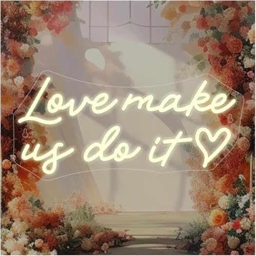 Néon déco Love Makes Us Do It pour salle de mariage et fiançailles