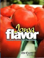 Iowa Flavor : A Collection of Eastern Iowans' Favorite Recipes B00MKO7IZO Book Cover
