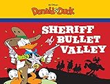 Sheriff of Bullet Valley: Starring Walt Disney's Donald Duck (The Complete Carl Barks Disney Library Book 0)