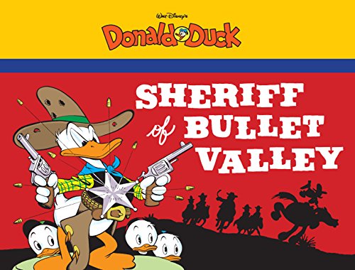 Sheriff of Bullet Valley: Starring Walt Disney's Donald Duck (The Complete Carl Barks Disney Library Book 0)