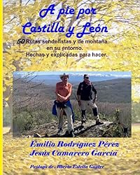 A pie por Castilla y León: 50 rutas senderistas de...: 
