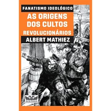 Capa do livro Fanatismo ideológico: As origens dos cultos revolucionários