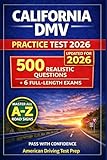 California DMV Practice Test 2026: The Complete Study Guide with 500 Realistic Questions, Road Signs, and 6 Full-Length Exams