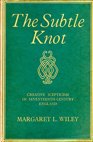 The Subtle Knot, Creative Scepticism In Sevente... [Unknown] B002DT6CVC Book Cover