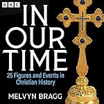 Cover of In Our Time: 25 Figures and Events in Christian History