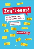 Zeg 't eens!: Nederlands voor jonge buitenlanders 9085064767 Book Cover
