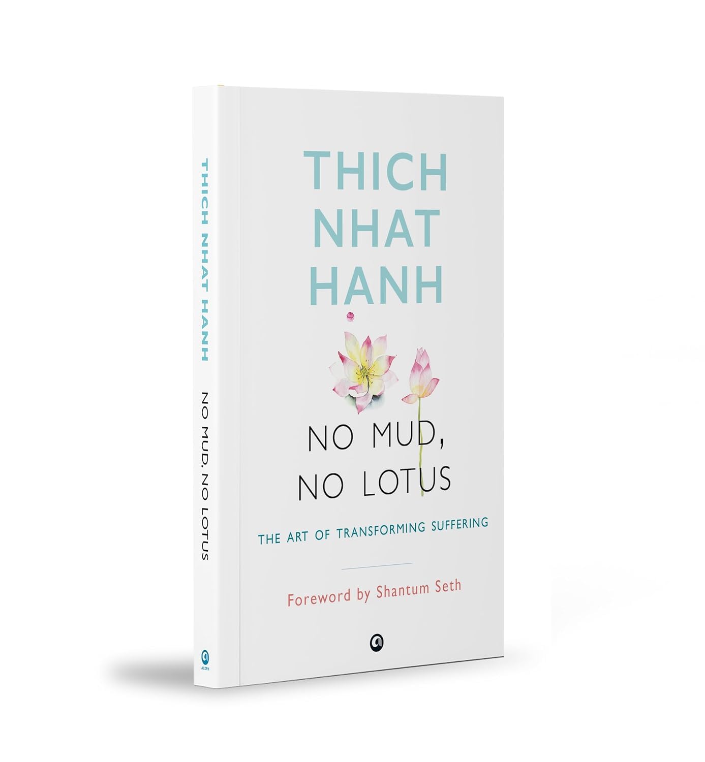 No Mud, No Lotus by Thich Nhat Hanh PAPERBACK 9789384067489