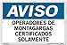 Vestil Notice SignSI-N-27-D-AC-130-S 27 18.5X12.5 Alum COMP .130 Certified Forklift Operators Only OPERADORES DE MONTAGARGAS CERTIFICADOS SOLAMENTE