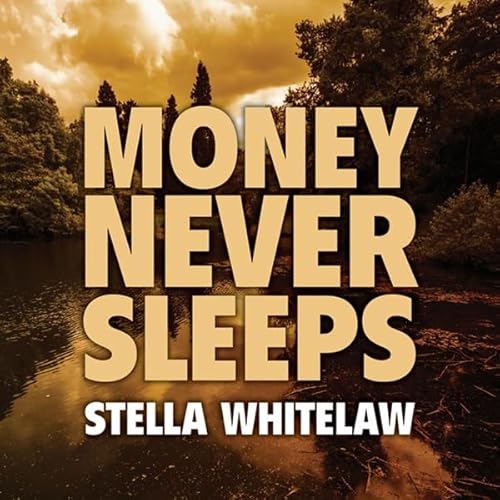 Money Never Sleeps Audiolivro Por Stella Whitelaw capa