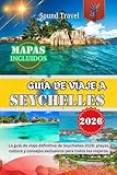 GUÍA DE VIAJE A SEYCHELLES 2026: La guía de viaje definitiva de Seychelles 2026:...