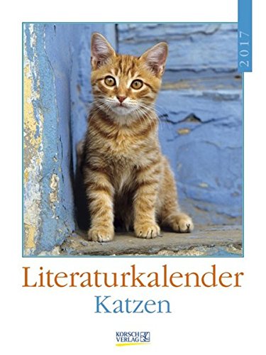 Katzen 2017: Literatur-Wochenkalender Katzen 2017: Literatur-Wochenkalender