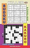 Killer sudoku puzzles and Kakuro.: Hard levels. (Killer sudoku and his friends)
