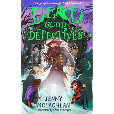 Dead Good Detectives: Get spooked with the funniest new kids&rsquo; ghostly adventure series of 2022, by the author of the Land of Roar