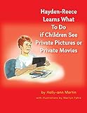 Hayden-Reece Learns What To Do if Children See Private Pictures or Private Movies