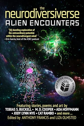The Neurodiversiverse - Alien Encounters: A Science Fiction Anthology of Stories, Poetry, and Art