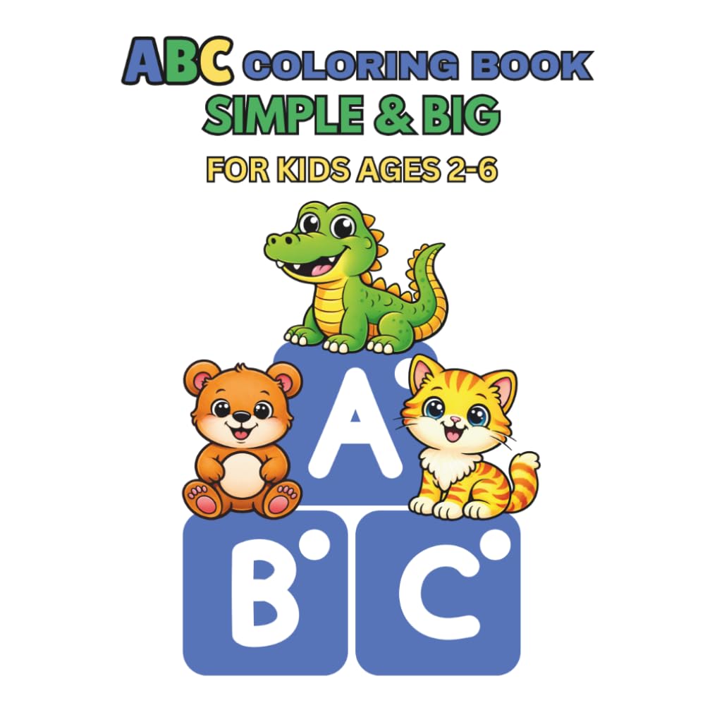 ABC Coloring Book: Simple & Big Animal Alphabet for Toddlers