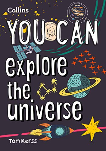 YOU CAN explore the universe: Be amazing with this inspiring guide (Collins YOU CAN)