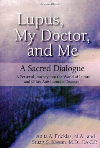 Lupus, My Doctor and Me: A Sacred Dialogue