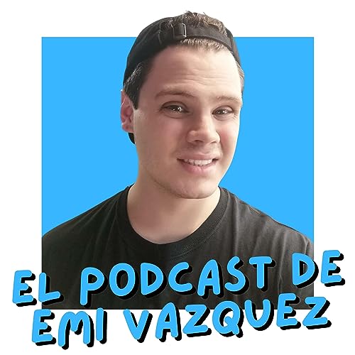 El Podcast de Emi V&aacute;zquez Titelbild