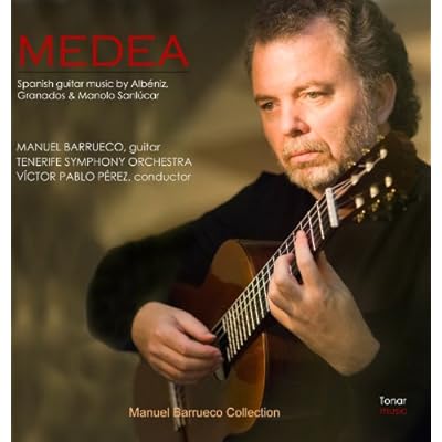 Medea: Spanish Guitar Music by Albeniz, Granados & Manolo Sanlucar
