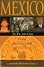 Mexico: From Montezuma to the Rise of the PAN, Third Edition