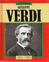 Giuseppe Verdi (Lifetimes) 0531141098 Book Cover