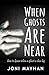 When Ghosts Are Near: How to Know When a Ghost is Close By