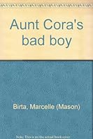 Aunt Cora's Bad Boy B0006RKMYQ Book Cover