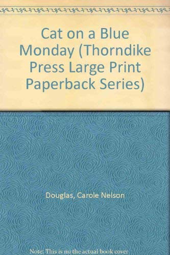 Cat on a Blue Monday : Midnight Louie Mysteries #3 [Large Print] 0816174563 Book Cover