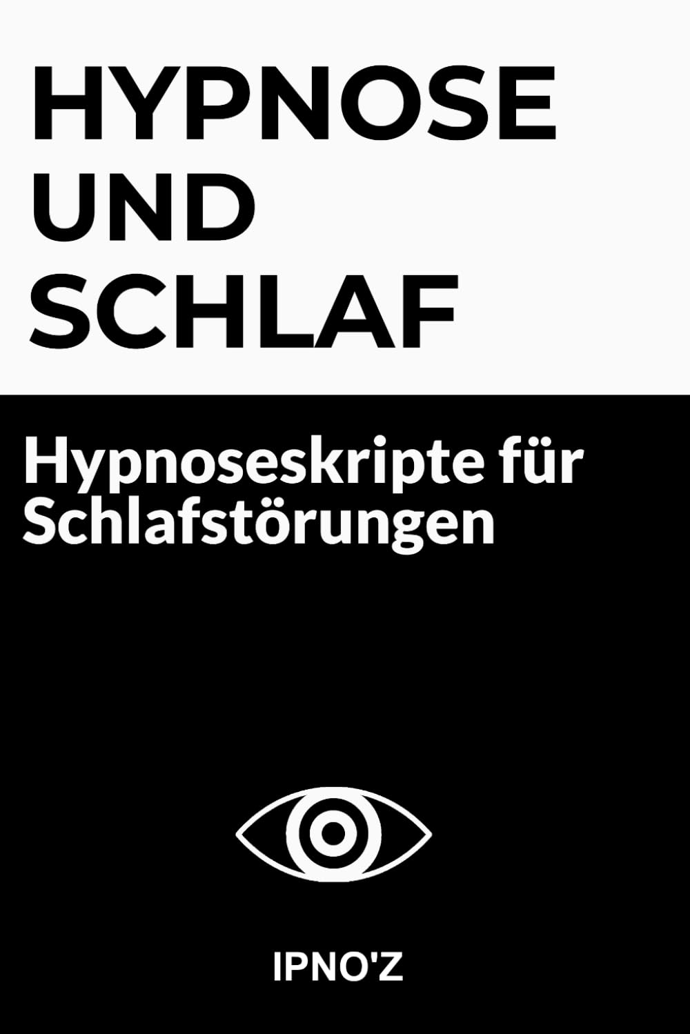 Hypnose und Schlaf: Hypnoseskripte für Schlafstörungen (Therapeutische Hypnoseskripte)
