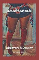 #MeekSeason2:: Discovery & Destiny 1980814295 Book Cover