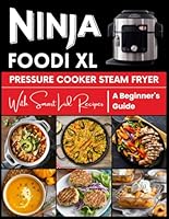Ninja Foodi XL Pressure Cooker Steam Fryer with Smart Lid (My Ninja Recipe Series) B0DBZF8L1R Book Cover