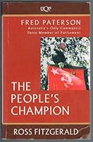 Fred Paterson: The People's Champion: Australia's Only Communist Party Member of Parliament (UQP Biography) 0702229598 Book Cover