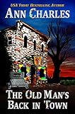The Old Man's Back in Town: Short Story (Goldwash Mystery Book 1)