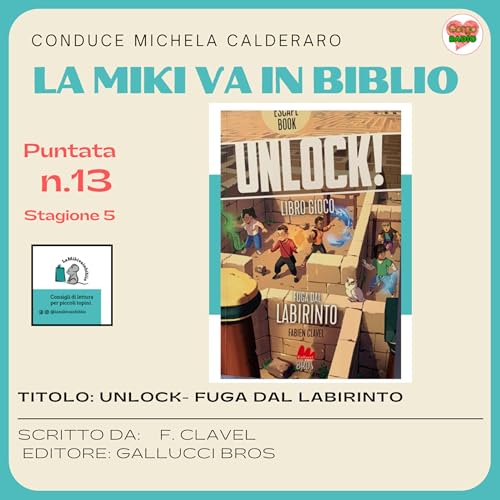 Unlock- fuga dal labirinto - #lamikivainbiblio - P13 - S05
