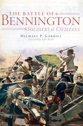 The Battle of Bennington: Soldiers & Civilians (Military)