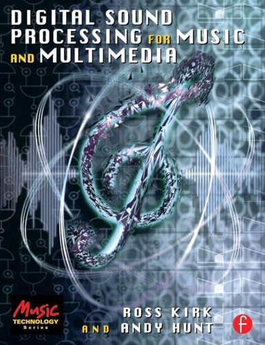 Digital Sound Processing for Music and Multimedia (Music Technolo...