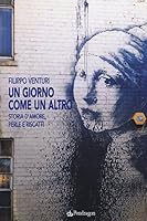 Un giorno come un altro: romanzo (Italian Edition) 8865986123 Book Cover