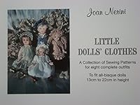 Nicola patterns presents little dolls' clothes: A collection of sewing patterns for eight complete outfits, to fit all-bisque dolls 13cm to 22cm in height 0951283545 Book Cover