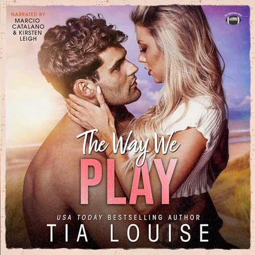 The Way We Play: or Tempting the Kicker by Tia Louise episode artwork