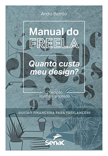 Manual do freela: Quanto custa o meu design?